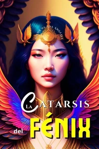 La Catarsis del fénix