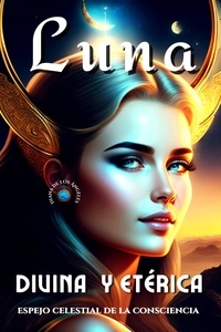  Diana de los Ángeles - Luna Divina y Etérica.