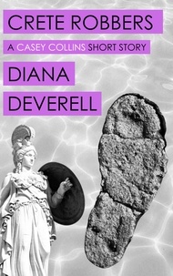  Diana Deverell - Crete Robbers: A Casey Collins Short Story - Casey Collins International Thrillers.