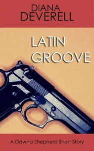 Latin Groove: A Dawna Shepherd Short Story