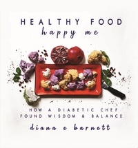  Diana E. Barnett - Healthy Food, Happy Me.