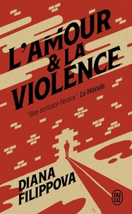 Diana Filippova - L'amour et la violence.