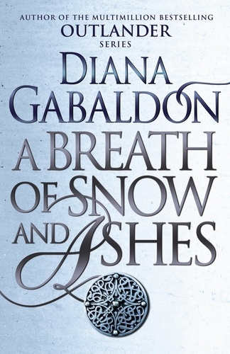 Diana Gabaldon - A Breath Of Snow And Ashes - (Outlander 6).