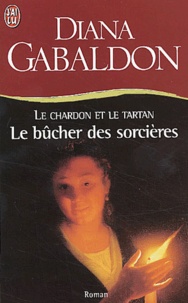 Le Chardon et le Tartan Tome 2. Le bûcher des... de Diana Gabaldon - Poche  - Livre - Decitre