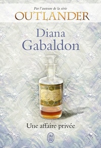Diana Gabaldon - Lord John  : Une affaire privée.