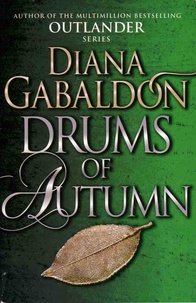 Diana Gabaldon - Outlander - Book 4, Drums of Autumn.