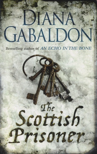 Diana Gabaldon - The Scottish Prisoner.