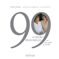 Diana Gran - 99, Le secret des jumelles les plus âgées au monde.