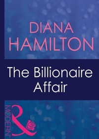 Diana Hamilton - The Billionaire Affair.