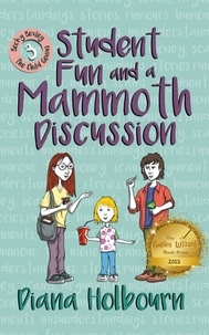  Diana Holbourn - Student Fun and a Mammoth Discussion - Becky Bexley the Child Genius, #3.