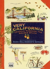 Diana Hollingsworth Gessler - Very California - Travels Through the Golden State.