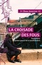 Diana Johnstone - La Croisade des fous - Yougoslavie, première guerre de la mondialisation.