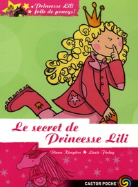 Diana Kimpton - Princesse Lili folle de poneys ! Tome 2 : Le secret de Princesse Lili.