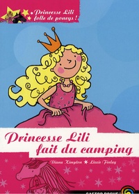 Diana Kimpton - Princesse Lili folle de poneys ! Tome 5 : Princesse Lili fait du camping.