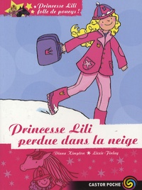 Diana Kimpton et Lizzie Finlay - Princesse Lili folle de poneys ! Tome 7 : Princesse Lili perdue dans la neige.