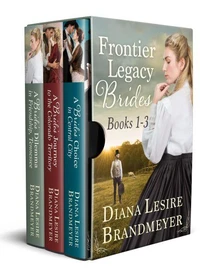 Frontier Legacy Brides Books 1-3