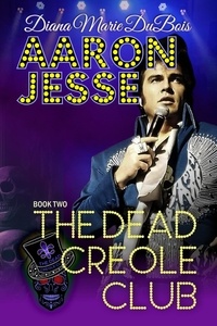  Diana Marie DuBois - Aaron Jesse The Dead Creole Club - The Dead Creole Club, #2.