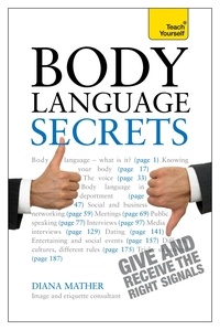 Diana Mather - Body Language Secrets - Use body language to succeed in any situation.