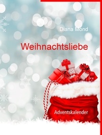 Diana Mond - Weihnachtsliebe - Adventskalender.