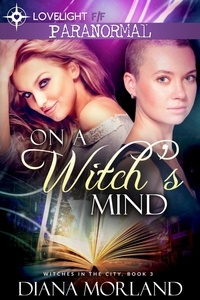  Diana Morland - On a Witch's Mind - Witches in the City, #3.