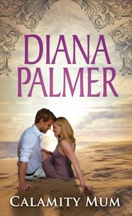 Diana Palmer - Calamity Mum.