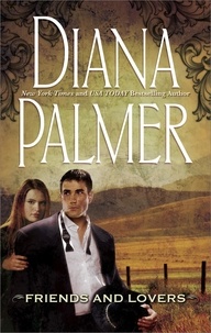 Diana Palmer - Friends and Lovers.