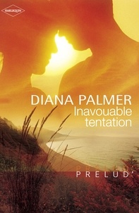 Diana Palmer - Inavouable tentation (Harlequin Prélud').