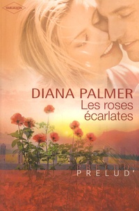 Diana Palmer - Les roses écarlates.