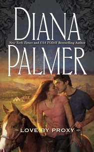 Diana Palmer - Love By Proxy.