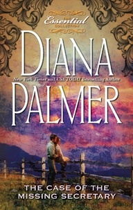 Diana Palmer - The Case of the Missing Secretary.