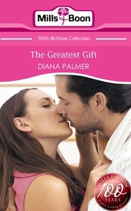 Diana Palmer - The Greatest Gift.