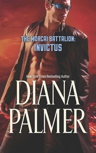 Diana Palmer - The Morcai Battalion: Invictus.