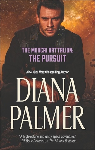 Diana Palmer - The Morcai Battalion: The Pursuit.