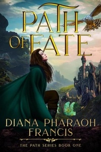  Diana Pharaoh Francis - Path of Fate - Path Series, #1.