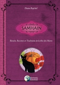 Diana Rajchel - Samhain - Rituels, recettes et traditions de la fête des morts.