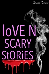  Diana Ramirez - Love N Scary Stories.
