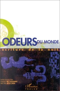 ODEURS DU MONDE. Ecriture de la nuit