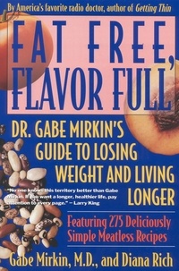 Diana Rich et Gabe Mirkin - Fat Free, Flavor Full - Dr. Gabe Mirkin's Guide to Losing Weight and Living Longer Tag:.