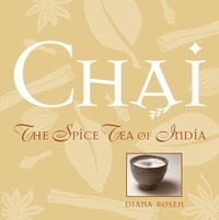 Diana Rosen - Chai - The Spice Tea of India.
