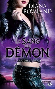 Diana Rowland - Kara Gillian Tome 2 : Le Sang du démon.