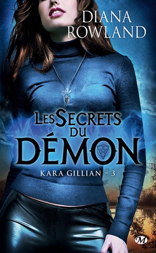 Kara Gillian Tome 3 Les Secrets du démon