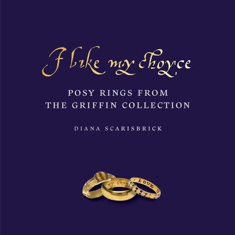 I Like My Choyce. Posy Rings from the Griffin Collection