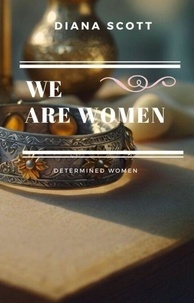 Téléchargez gratuitement les manuels scolaires pdf We are women - Determined women, #5 MOBI 9798230490388 en francais par Diana Scott