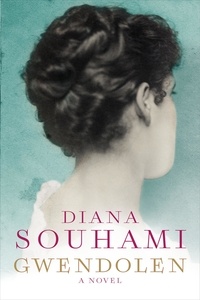 Diana Souhami - Gwendolen - A Novel.