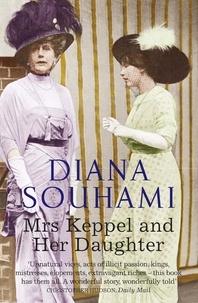 Diana Souhami - Mrs Keppel and Her Daughter.