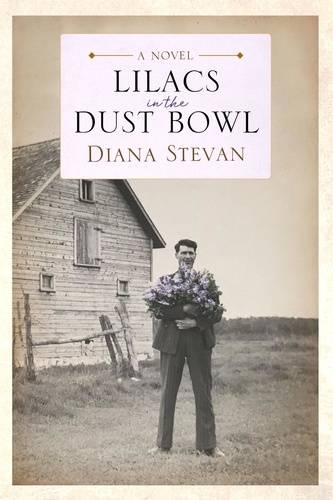  Diana Stevan - Lilacs in the Dust Bowl - Lukia's Family Saga, #2.
