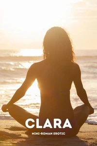 CLARA (Mini-Roman Erotic)