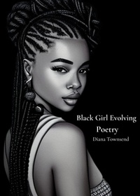  Diana Townsend - Black Girl Evolving: Poetry - Black Girl Evolving, #1.