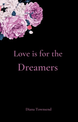  Diana Townsend - Love is for the Dreamers.