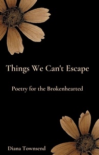  Diana Townsend - Things We Can't Escape: Poetry for the Brokenhearted - Things We Can't Escape, #1.